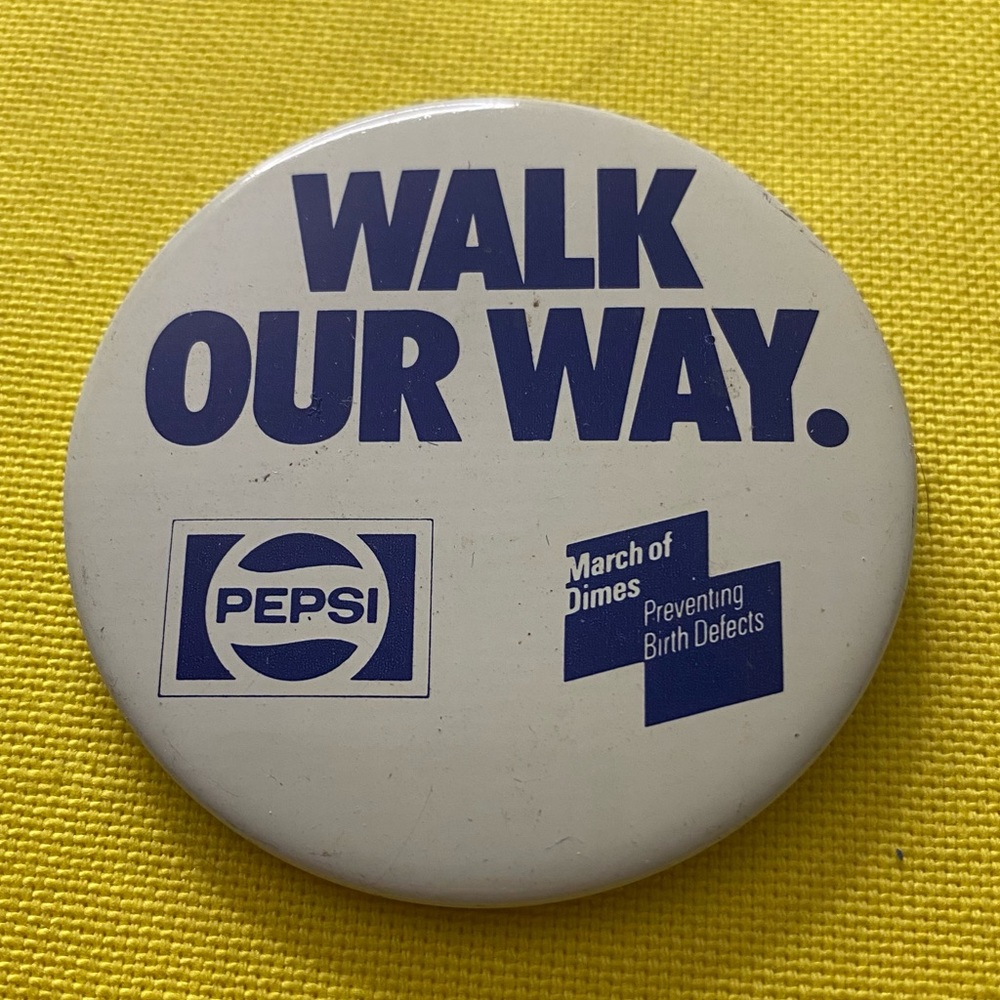 Vintage 1980s Pepsi Cola Pop Soda March of Dimes Walk Our Way Pin Back Button